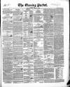 Dublin Evening Packet and Correspondent Tuesday 13 January 1846 Page 1