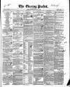 Dublin Evening Packet and Correspondent Saturday 17 January 1846 Page 1