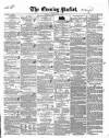 Dublin Evening Packet and Correspondent Saturday 04 July 1846 Page 1