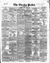 Dublin Evening Packet and Correspondent Tuesday 12 January 1847 Page 1