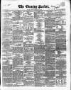 Dublin Evening Packet and Correspondent Saturday 27 February 1847 Page 1