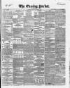 Dublin Evening Packet and Correspondent Tuesday 16 January 1849 Page 1