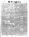 Dublin Evening Packet and Correspondent Thursday 26 April 1849 Page 1