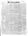 Dublin Evening Packet and Correspondent Tuesday 14 August 1849 Page 1