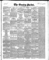 Dublin Evening Packet and Correspondent Tuesday 02 April 1850 Page 1