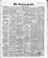 Dublin Evening Packet and Correspondent Thursday 11 April 1850 Page 1