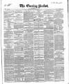 Dublin Evening Packet and Correspondent Thursday 13 June 1850 Page 1