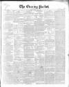 Dublin Evening Packet and Correspondent Saturday 02 August 1851 Page 1