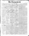 Dublin Evening Packet and Correspondent Saturday 09 August 1851 Page 1