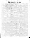 Dublin Evening Packet and Correspondent Thursday 08 January 1852 Page 1