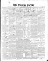 Dublin Evening Packet and Correspondent Saturday 17 January 1852 Page 1