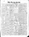 Dublin Evening Packet and Correspondent Thursday 29 January 1852 Page 1