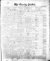 Dublin Evening Packet and Correspondent Thursday 01 April 1852 Page 1