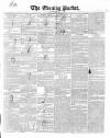 Dublin Evening Packet and Correspondent Tuesday 20 July 1852 Page 1