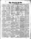 Dublin Evening Packet and Correspondent Saturday 31 July 1852 Page 1