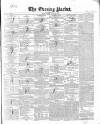 Dublin Evening Packet and Correspondent Saturday 16 October 1852 Page 1
