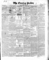 Dublin Evening Packet and Correspondent Thursday 03 March 1853 Page 1