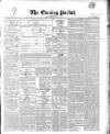 Dublin Evening Packet and Correspondent Thursday 14 April 1853 Page 1
