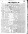 Dublin Evening Packet and Correspondent Thursday 21 April 1853 Page 1