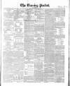 Dublin Evening Packet and Correspondent Thursday 22 December 1853 Page 1