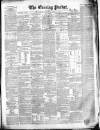 Dublin Evening Packet and Correspondent Saturday 10 June 1854 Page 1