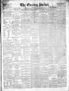 Dublin Evening Packet and Correspondent Thursday 22 March 1855 Page 1