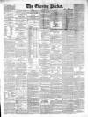 Dublin Evening Packet and Correspondent Saturday 12 May 1855 Page 1