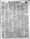 Dublin Evening Packet and Correspondent Saturday 05 January 1856 Page 1