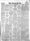 Dublin Evening Packet and Correspondent Thursday 14 February 1856 Page 1
