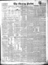 Dublin Evening Packet and Correspondent Tuesday 18 August 1857 Page 1