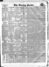 Dublin Evening Packet and Correspondent Thursday 14 January 1858 Page 1