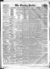 Dublin Evening Packet and Correspondent Tuesday 19 January 1858 Page 1