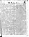 Dublin Evening Packet and Correspondent Thursday 19 August 1858 Page 1