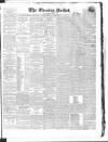Dublin Evening Packet and Correspondent Saturday 04 September 1858 Page 1