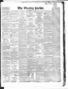 Dublin Evening Packet and Correspondent Saturday 09 October 1858 Page 1