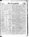 Dublin Evening Packet and Correspondent Tuesday 09 November 1858 Page 1