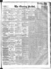 Dublin Evening Packet and Correspondent Thursday 07 April 1859 Page 1