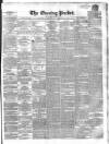 Dublin Evening Packet and Correspondent Thursday 12 May 1859 Page 1