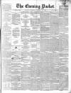 Dublin Evening Packet and Correspondent Tuesday 20 March 1860 Page 1