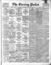 Dublin Evening Packet and Correspondent Saturday 23 June 1860 Page 1