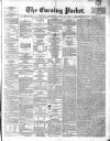 Dublin Evening Packet and Correspondent Thursday 19 July 1860 Page 1