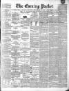 Dublin Evening Packet and Correspondent Saturday 22 September 1860 Page 1