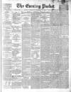 Dublin Evening Packet and Correspondent Tuesday 11 December 1860 Page 1
