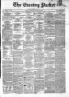Dublin Evening Packet and Correspondent Thursday 28 February 1861 Page 1