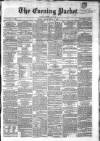 Dublin Evening Packet and Correspondent Friday 15 March 1861 Page 1