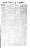 Dublin Morning Register Friday 28 July 1826 Page 1