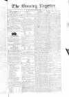 Dublin Morning Register Tuesday 19 December 1826 Page 1