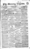 Dublin Morning Register Friday 30 March 1832 Page 1