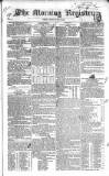 Dublin Morning Register Thursday 03 July 1834 Page 1