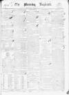 Dublin Morning Register Saturday 07 January 1837 Page 1